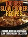 100 Best Slow Cooker Recipes - Chicken, Beef and Vegetarian Slow Cooker Recipe Collection 51r4wt1wXUL. SL75 6 Myths About Grilling Steaks