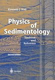 Physics of Sedimentology: Textbook and Reference