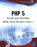 PHP 5 : Acc�s aux donn�es (MySQL, Oracle, SQL Server, SQLite...)
