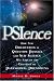 Psience: How New Discoveries in Quantum Physics and New Science May Explain the Existance of Paranormal Phenomena Psience: How New Discoveries in Quantum Physics and New Science May Explain the Existance of Paranormal Phenomena