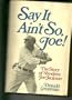 Say it ain't so, Joe!: The story of Shoeless Joe Jackson