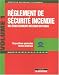 Livres : Règlement de sécurité incendie des établissements recevant du public : Tome 1, Dispositions générales, Textes généraux