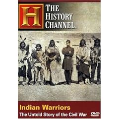 Indian Warriors - The Untold Story of the Civil War (History Channel) by 