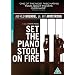 Set the Piano Stool on Fire [DVD]