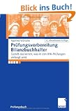 Pr�fungsvorbereitung Bilanzbuchhalter: Gezielt das lernen, was in den IHK-Pr�fungen verlangt wird