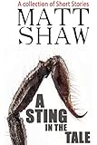 A Sting in the Tale: A Collection of Short Stories