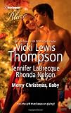 Merry Christmas, Baby: Its Christmas, Cowboy!\Northern Fantasy\Hell Be Home for Christmas (Harlequin Blaze)