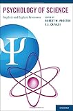 Psychology of science : implicit and explicit processes : 2nd Purdue Symposium on Psychological Sciences