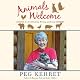 Animals Welcome: A Life of Reading, Writing and Rescue