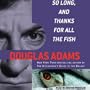So Long, and Thanks For All the Fish