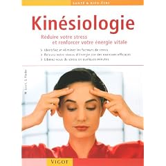 Kin�siologie : r�duire le stress et renforcer son �nergie vitale