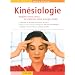 Kin�siologie : r�duire le stress et renforcer son �nergie vitale