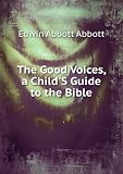 Produkt-Bild: The Good Voices, a Child'S Guide to the Bible