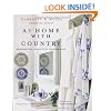 Cabbages & Roses At Home with Country: Bringing the comforts of country home