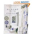 Cabbages & Roses At Home with Country: Bringing the comforts of country home