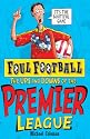 The Ups and Downs of the Premier League (Foul Football) (Foul Football)
