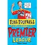The Ups and Downs of the Premier League (Foul Football) (Foul Football)