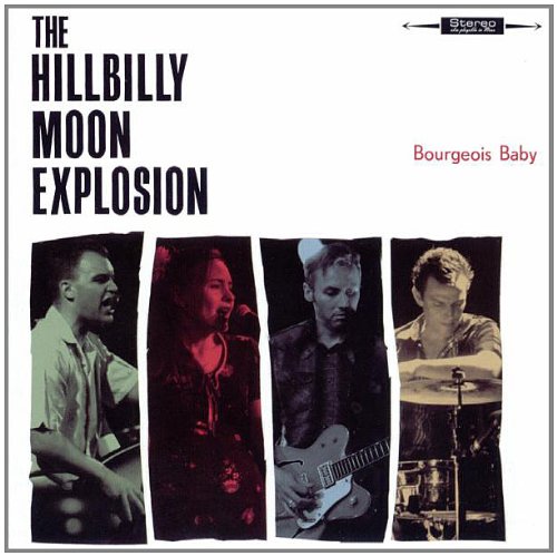 Hillbilly Moon Explosion - Bourgeois Baby - Zortam Music