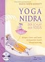 Yoga-Nidra: Der Schlaf der Yogis. Entspannung für Körper, Geist und Seele