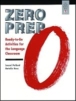 Zero Prep: Ready-to-Go Activities for the Language Classroom