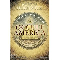 Occult America: The Secret History of How Mysticism Shaped Our Nation