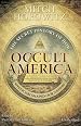 Occult America: The Secret History of How Mysticism Shaped Our Nation