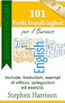 101 Verbi Frasali inglesi per il Busi...