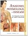 Anatomy, Physiology, & Disease