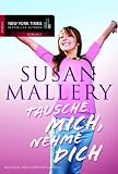 Tausche mich, nehme dich - Susan Mallery