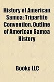 History of American Samoa: Tripartite Convention, Outline of American Samoa History