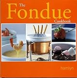 The Fondue Cookbook The Fondue Cookbook
