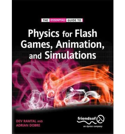 [(Physics for Flash Games, Animation, and Simulations )] [Author: Dev Ramtal] [Oct-2011]