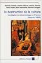 La destruction de la culture : strat�gies du decervelage en France