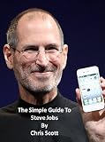The Simple Guide To Steve Jobs