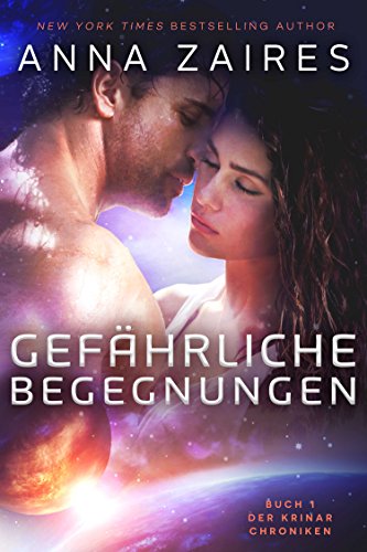 Gefährliche Begegnungen (Buch 1 der Krinar Chroniken) (German Edition)