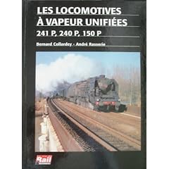 Les locomotives � vapeur unifi�es, 241 P, 240 P, 150 P