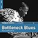 Rough Guide To Bottleneck Blues (Second Edition)