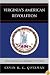 Virginia's American Revolution: From Dominion to Republic, 1776-1840
