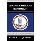Click here to buy Virginia's American Revolution: From Dominion to Republic, 1776-1840 by Kevin R. C. Gutzman.