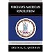 Virginia's American Revolution: From Dominion to Republic, 1776-1840