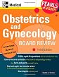 Obstetrics and Gynecology Board Review (Pearls of Wisdom)