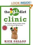 The G.I. Diet Clinic: Rick Gallop's Week-by-Week Guide to Permanent Weight Loss