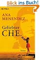 Geliebter Che: Roman