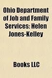 Produkt-Bild: Ohio Department of Job and Family Services: Helen Jones-Kelley, Controversial Ohio Database Searches of Joe Wurzelbacher, Douglas E. Lumpkin