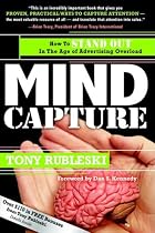 Mind Capture: How to Stand Out in the Age of Advertising Overload