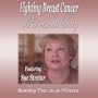 Fighting Breast Cancer - A Personal Story