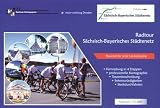 S�chsisch-Bayerisches St�dtenetz - Von Bayreuth nach Chemnitz: Radtourenf�hrer 1: 75 000 - 