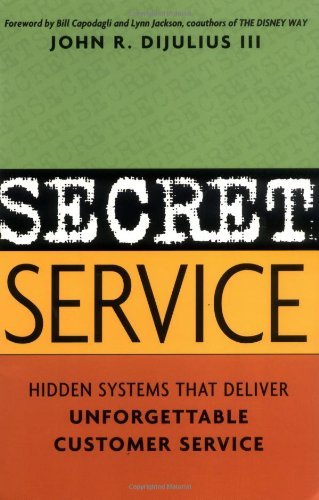 Secret Service: Hidden Systems That Deliver Unforgettable Customer Service