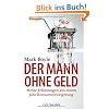 Der Mann ohne Geld: Meine Erfahrungen aus einem Jahr Konsumverweigerung