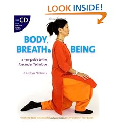 Body, Breath and Being: A New Guide to the Alexander Technique